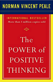 The Power of Positive Thinking by Dr. Norman Vincent Peale