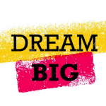 Dare to Dream BIG <u>and</u> Improve Your Odds of Realizing Your Dreams