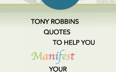 20 Tony Robbins Quotes To Help You Manifest Your Greatness & Become The Empowered Woman You Were Truly Meant to Be