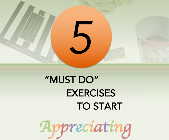 5 Must Do Exercises to Start Appreciating Your Life Real Quick
