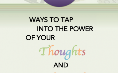 5 Ways to Tap Into The Power of Your Thoughts and Channel it to Serve You | My Blooming Biz International