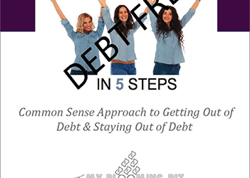 How to Get Out of Debt and Stay Out of Debt – A 5 Step Approach – The Book
